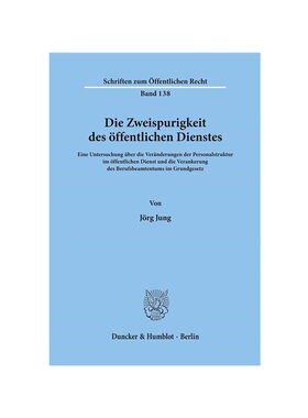 预订【德语】Die Zweispurigkeit des ?ffentlichen Dienstes.:Eine Untersuchung über die Ver?nderungen der Personalstruktur
