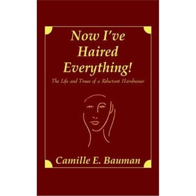 预订不退不换Now I've Haired Everything!:The Life and Times of a Reluctant Hairdresser