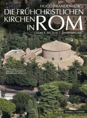 预订【德语】 Die frühchristlichen Kirchen in Rom:vom 4. bis zum 7. Jahrhundert. Der Beginn der abendländischen Kirchenb