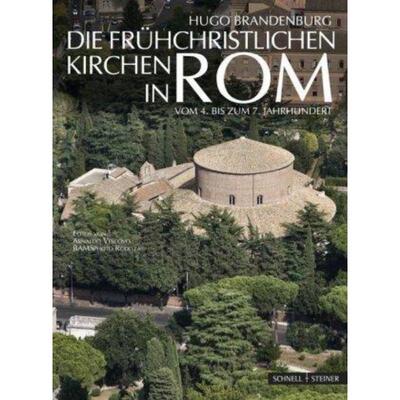 预订【德语】 Die frühchristlichen Kirchen in Rom:vom 4. bis zum 7. Jahrhundert. Der Beginn der abendländischen Kirchenb