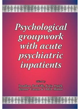 按需印刷Psychological groupwork with acute psychiatric inpatients[9781861771186]