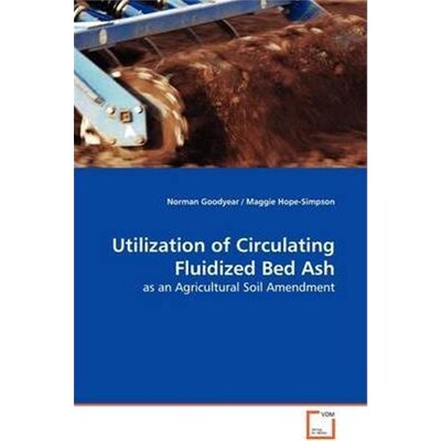 按需印刷Utilization of Circulating Fluidized Bed Ash - as an Agricultural Soil Amendment[9783639041538]