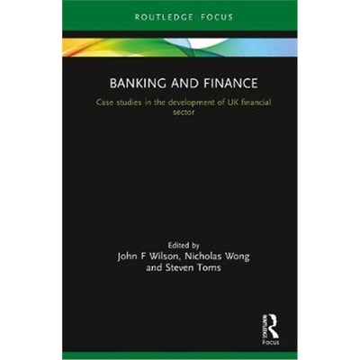 按需印刷Banking and Finance:Case studies in the development of the UK financial sector[9780367180065]