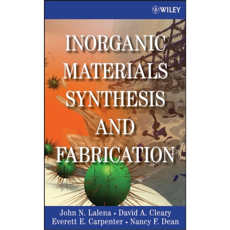 预订Inorganic Materials Synthesis and Fabrication[9780471740049]