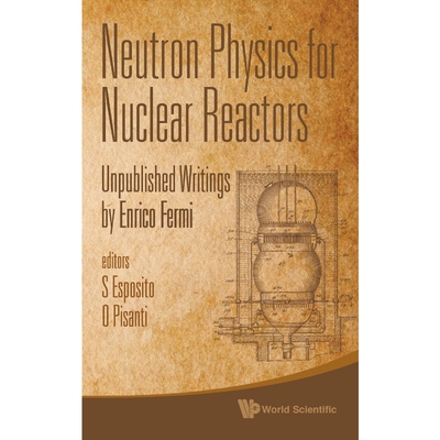 按需印刷Neutron Physics for Nuclear Reactors[9789814291224]