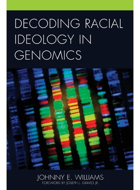 按需印刷Decoding Racial Ideology in Genomics[9780739148969]