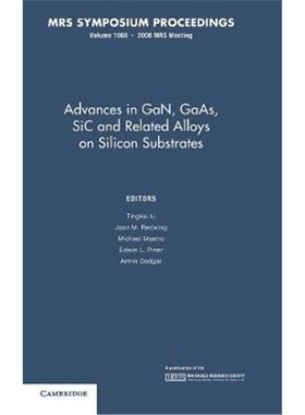 按需印刷Advances in GaN, GaAs, SiC and Related Alloys on Silicon Substrates: Volume 1068[9781605110387]