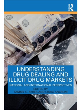 按需印刷不退不换TF Understanding Drug Dealing and Illicit Drug Markets