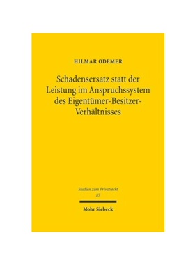 预订【德语】Schadensersatz statt der Leistung im Anspruchssystem des Eigentümer-Besitzer-Verh?ltnisses:Eine Untersuchun