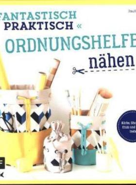 预订【德语】 Fantastisch Praktisch - Ordnungshelfer nähen:Körbe, Utensilos, Etuis und