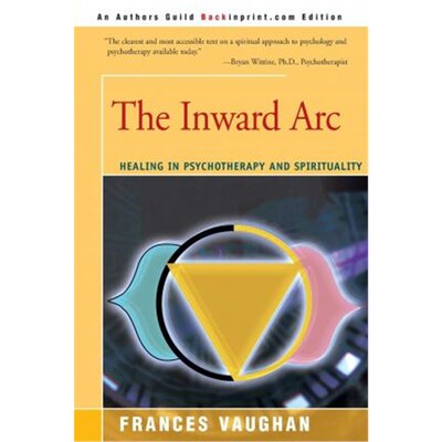 按需印刷The Inward Arc:Healing in Psychotherapy and Spirituality[9780595151998]