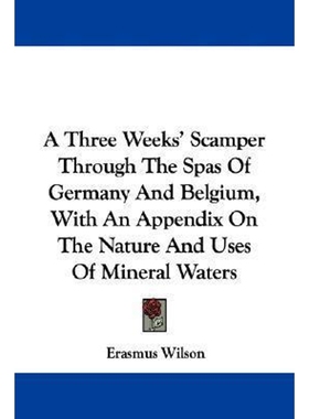 按需印刷 A Three Weeks' Scamper Through The Spas Of Germany