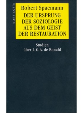 预订【德语】Der Ursprung der Soziologie aus dem Geist der Restauration:Studien über L.G.A.