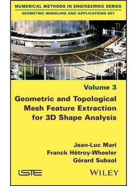 按需印刷Geometric and Topological Mesh Feature Extraction for 3D Shape Analysis[9781786300416]