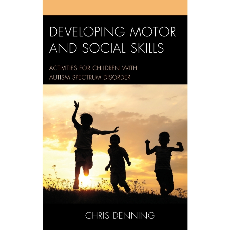 按需印刷Developing Motor and Social Skills[9781475817645]