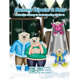 按需印刷不退不换Momma Bipolar 2 Bear:A Family's Journey to Understanding Bipolar 2[9781636259369]