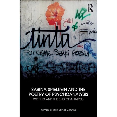 预订不退不换Sabina Spielrein and the Poetry of Psychoanalysis[9780367001421]