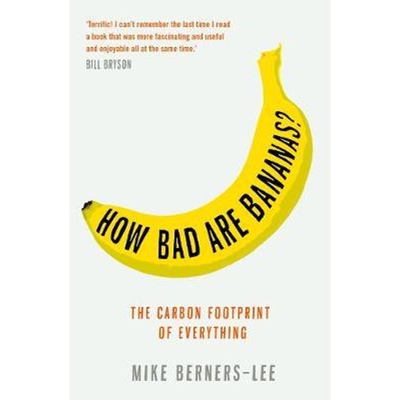 预订How Bad Are Bananas?:The carbon footprint of everything