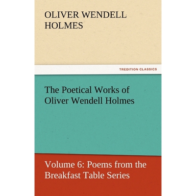 按需印刷The Poetical Works of Oliver Wendell Holmes[9783842429932]