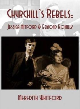 预订Churchill's Rebels:Esmond Romilly and Jessica Mitford