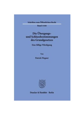 预订【德语】Die ?bergangs- und Schlussbestimmungen des Grundgesetzes.:Eine f?llige Würdigung.