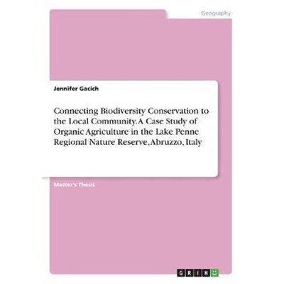 预订Connecting Biodiversity Conservation to the Local Community. A Case Study of Organic Agriculture in