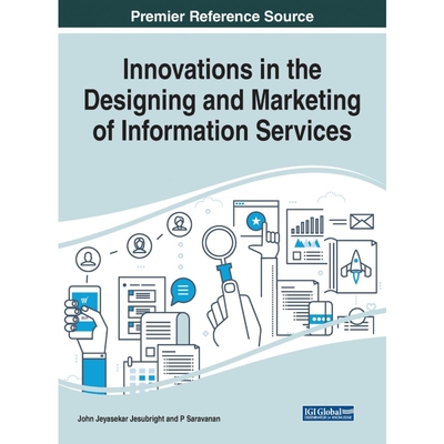 按需印刷不退不换Innovations in the Designing and Marketing of Information Services[9781799814825]