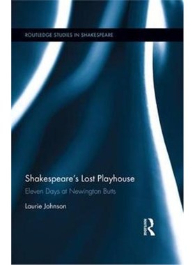 按需印刷Shakespeare's Lost Playhouse:Eleven Days at Newington Butts[9781138296336]