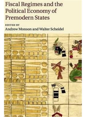 按需印刷Fiscal Regimes and the Political Economy of Premodern States[9781107089204]