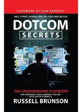预订Dotcom Secrets:The Underground Playbook for Growing Your Company Online with Sales Funnels