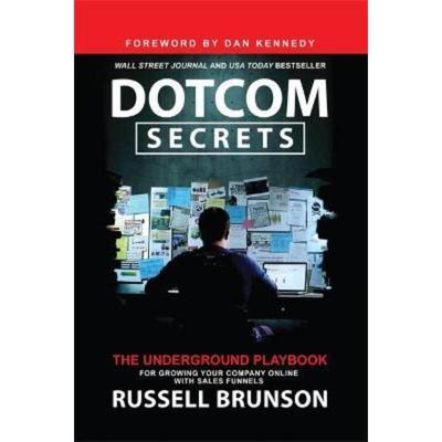 预订Dotcom Secrets:The Underground Playbook for Growing Your Company Online with Sales Funnels