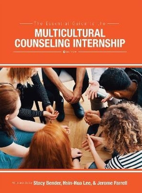按需印刷The Essential Guide to the Multicultural Counseling Internship[9781516509058]
