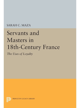 按需印刷不退不换Servants and Masters in 18th-Century France[9780691613048]