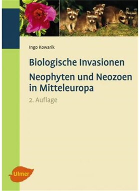 预订不退不换德语 Biologische Invasionen:Neophyten und Neozoen in Mitteleuropa