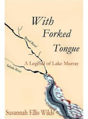 按需印刷With Forked Tongue:A Legend of Lake Murray[9780595171453]