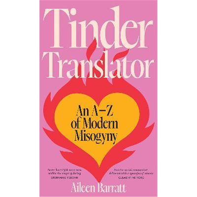 预订Tinder Translator:An A-Z of Modern Misogyny