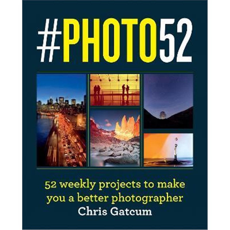 预订#PHOTO52:52 weekly projects to make you a better photographer