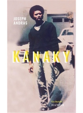 预订【德语】Kanaky. Sur les traces d'Alphonse Dianou. Recit[9783446269132]