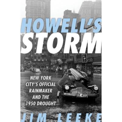 预订Howell's Storm:New York City's Official Rainmaker and the 1950 Drought
