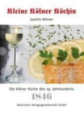 预订【德语】 Kleine Kölner Köchin:Die Kölner Küche des 19. Jahrhunderts 1846
