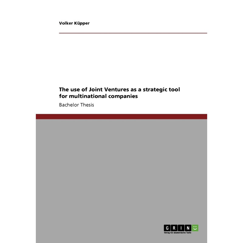 按需印刷不退不换The use of Joint Ventures as a strategic tool for multinational companies[9783640347346]