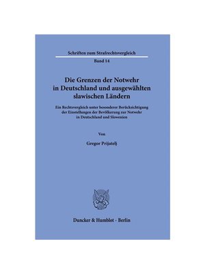 预订【德语】Die Grenzen der Notwehr in Deutschland und ausgew?hlten slawischen L?ndern.:Ein Rechtsvergleich unter besond