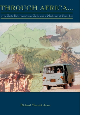 按需印刷Through Africa...with Grit, Determination, Guile and a Modicum of Stupidity[9780968485712]