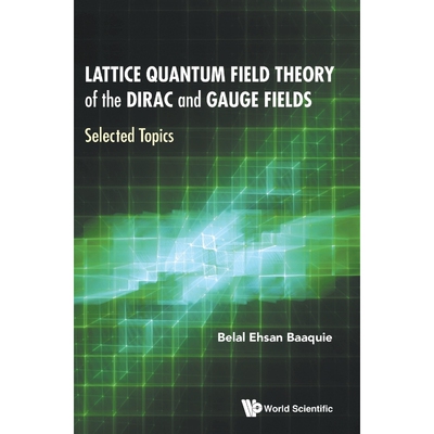 按需印刷不退不换Lattice Quantum Field Theory of the Dirac and Gauge Fields[9789811209697]