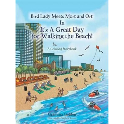按需印刷不退不换Bird Lady Meets Mort and Ort In It's a Great Day for Walking the Beach![9781524668624]