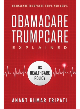 按需印刷Obamacare Trumpcare Explained[9781947170070]
