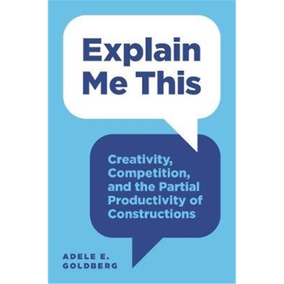 按需印刷Explain Me This:Creativity, Competition, and the Partial Productivity of Constructions[9780691174266]