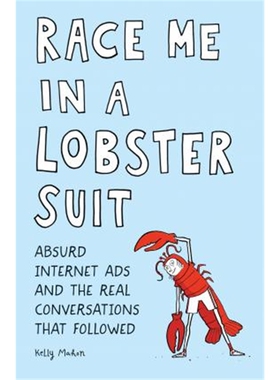 预订不退不换Race Me in a Lobster Suit:Absurd Internet Ads and the Real Conversations that Followed