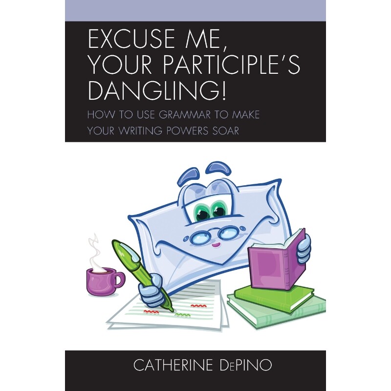 按需印刷Excuse Me, Your Participle's Dangling[9781475802771]