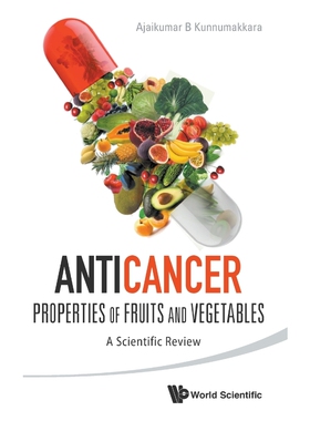 按需印刷不退不换Anticancer Properties of Fruits and Vegetables[9789814508889]